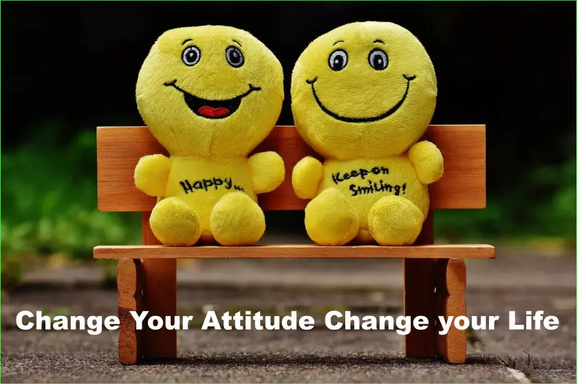 Can you change your life by changing your attitude | Keep Smiling - Be ...